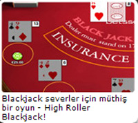 High Roller Blackjack - Blackjack severler için müthiş bir oyun.